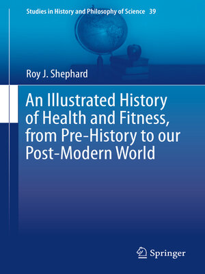 cover image of An Illustrated History of Health and Fitness, from Pre-History to our Post-Modern World
